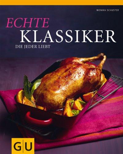 Echte Klassiker, die jeder liebt (GU Themenkochbuch)