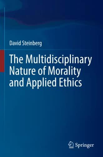 The Multidisciplinary Nature of Morality and Applied Ethics