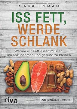 Iss Fett, werde schlank: Warum wir Fett essen müssen, um abzunehmen und gesund zu bleiben