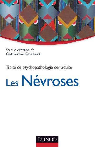 Traité de psychopathologie de l'adulte. Vol. 1. Les névroses