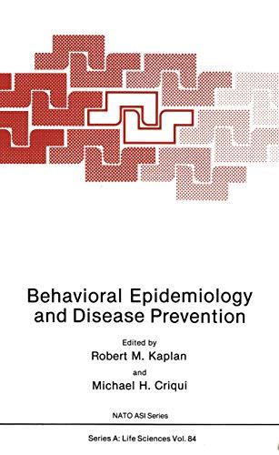 Behavioral Epidemiology and Disease Prevention (Nato Science Series A: (Closed)) (NATO Science Series A:, 84, Band 84)