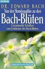 Von der Homöopathie zu den Bach-Blüten