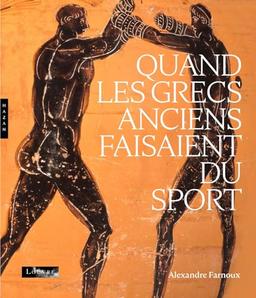 Quand les Grecs anciens faisaient du sport (Publication officielle)