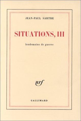 Situations. Vol. 3. Lendemains de guerre