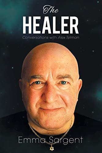 The Healer: Conversations with Alex Telman