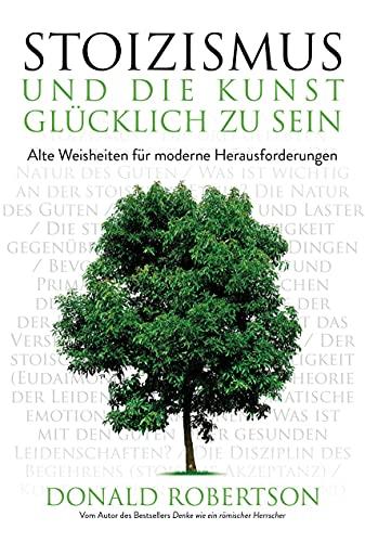 Stoizismus und die Kunst, glücklich zu sein: Alte Weisheiten für moderne Herausforderungen