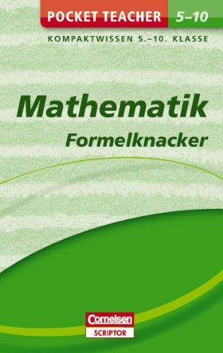 Pocket Teacher Mathematik - Formelknacker 5.-10. Klasse: Kompaktwissen 5.-10. Klasse