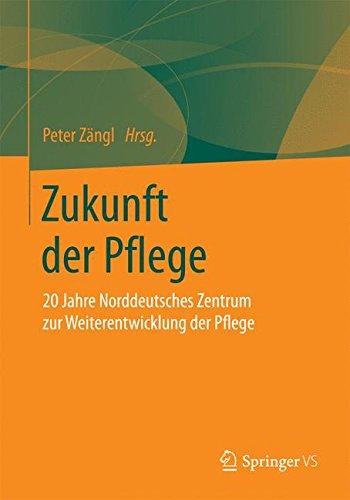 Zukunft der Pflege: 20 Jahre Norddeutsches Zentrum zur Weiterentwicklung der Pflege