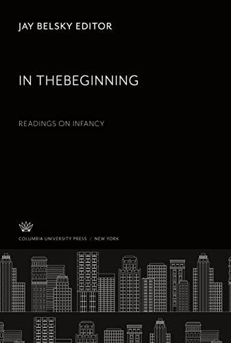 In Thebeginning: Readings on Infancy