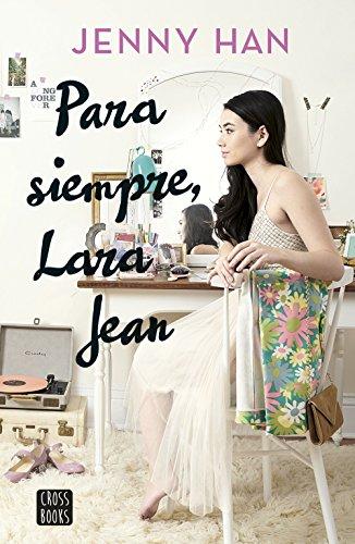 Para siempre Lara Jean (Crossbooks)