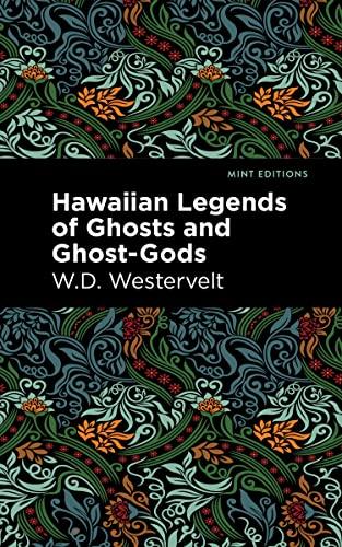 Hawaiian Legends of Ghosts and Ghost-Gods (Mint Editions - Hawaiian LIbrary)