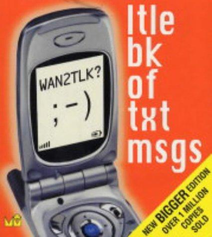 WAN2TLK?: Ltle Bk of Txt Msgs (Little book)