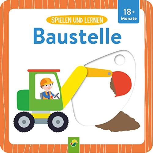 Spielen und Lernen • Baustelle: Stabiles Pappbilderbuch mit tollen Schiebeelementen. Ab 18 Monaten