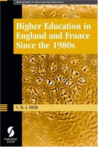 Higher Education in England and France Since the 1980s (Monographs in International Education S.)