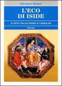 L'eco di Iside. Il mito tra alchimia e cabbalah