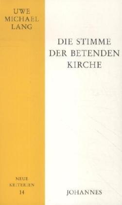 Die Stimme der betenden Kirche: Überlegungen zur Sprache der Liturgie