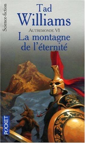 Autremonde. Vol. 6. La montagne de l'éternité