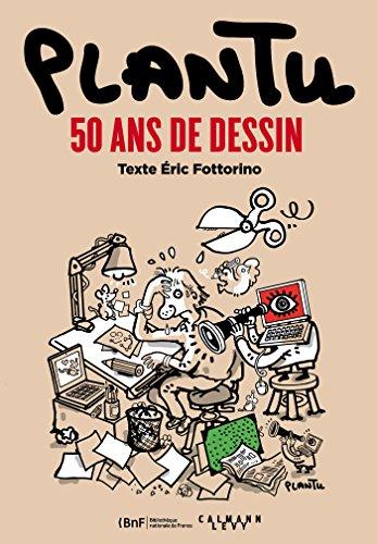 Plantu : 50 ans de dessin