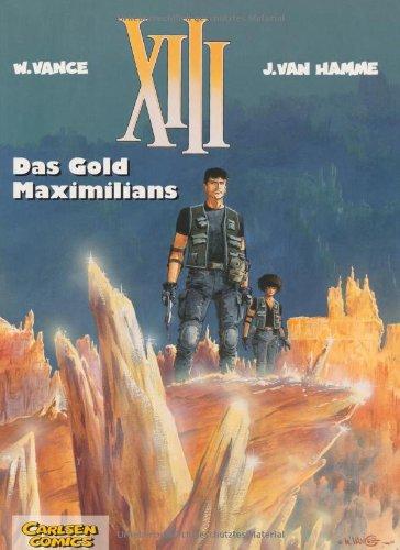 XIII, Band 17: Das Gold Maximilians