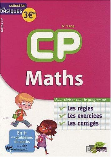 Maths CP, 6-7 ans : les bases, les exercices, les corrigés