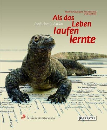 Als das Leben laufen lernte: Evolution in Aktion