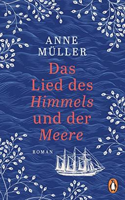 Das Lied des Himmels und der Meere: Roman