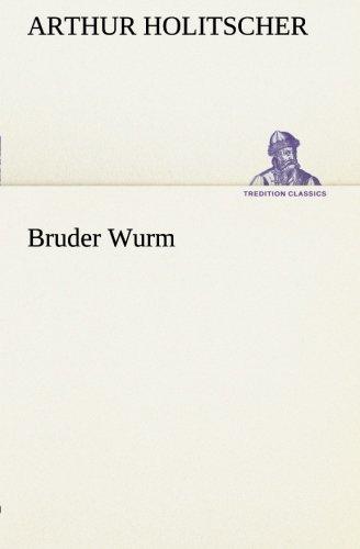 Bruder Wurm (TREDITION CLASSICS)