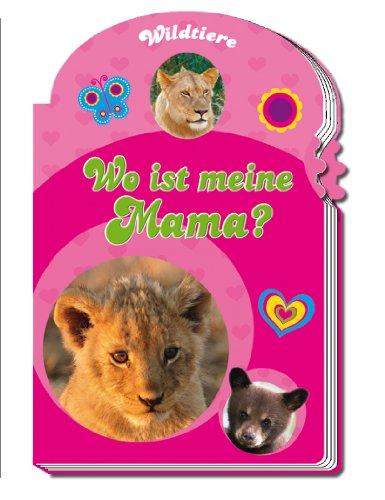 Wo ist meine Mama? - Wildtiere