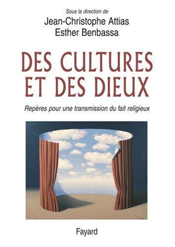 Des cultures et des dieux : repères pour une transmission du fait religieux