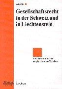 Gesellschaftsrecht in der Schweiz und in Liechtenstein: Eine Einführung mit vergleichenden Tabellen