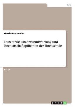 Dezentrale Finanzverantwortung und Rechenschaftspflicht in der Hochschule