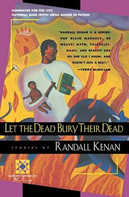 Let the Dead Bury Their Dead (Harvest American Writing Series)