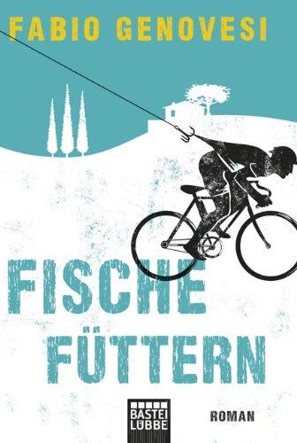 Fische füttern: Roman