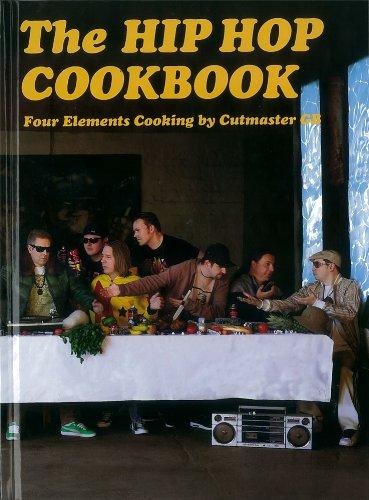 The Hip Hop Cookbook: Four Elements Cooking