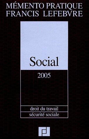 Social 2005 : Droit du travail, Sécurité sociale