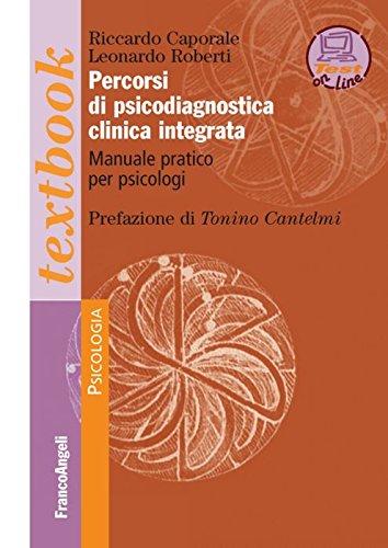 Percorsi di psicodiagnostica clinica integrata. Manuale pratico per psicologi (Serie di psicologia, Band 49)