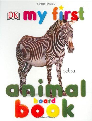 My First Animal Board Book (My 1st Board Books)