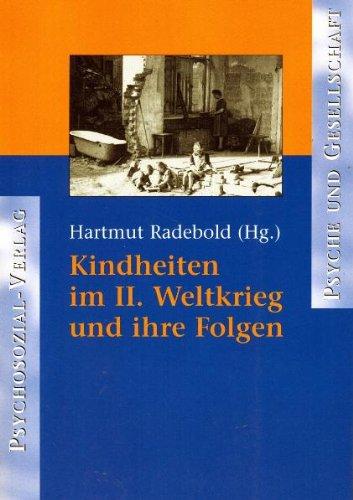 Kindheiten im II. Weltkrieg und ihre Folgen