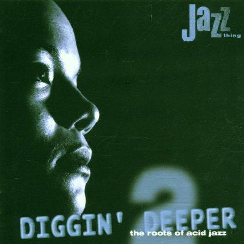 Diggin' Deeper-the Roots of Acid Jazz Vol.2