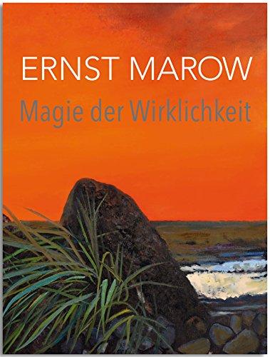 Ernst Marow- Magie der Wirklichkeit