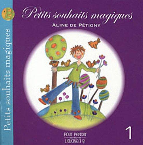 Petits souhaits magiques. Vol. 1