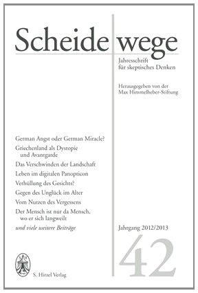 Scheidewege: Jahresschrift für skeptisches Denken. Jahrgang 42 - 2012/2013