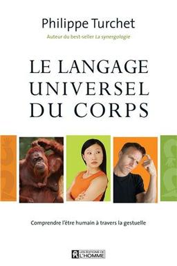 Le langage universel du corps : Comprendre l'être humain à travers la gestuelle