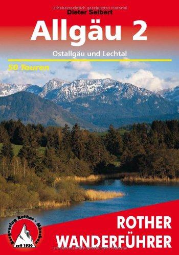 Allgäu, Bd.2, Ostallgäu und Lechtal: 50 Touren