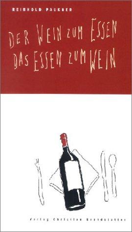 Der Wein zum Essen - Das Essen zum Wein