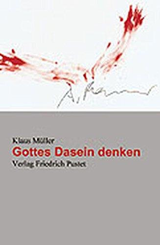 Gottes Dasein denken: Eine philosophische Gotteslehre für heute (Studienliteratur)