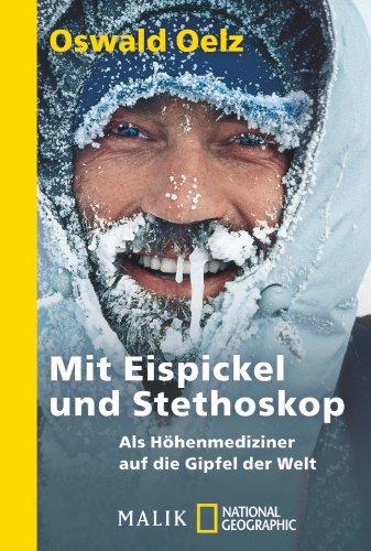 Mit Eispickel und Stethoskop: Als Höhenmediziner auf die Gipfel der Welt