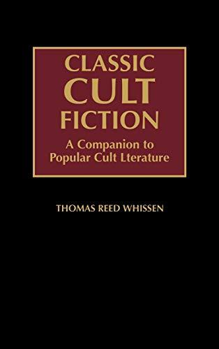 Classic Cult Fiction: A Companion to Popular Cult Literature