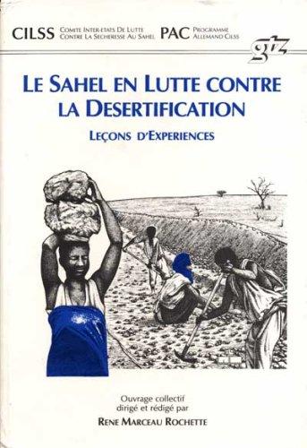 Le sahel en lutte contre la désertification: Lecons d'expériences