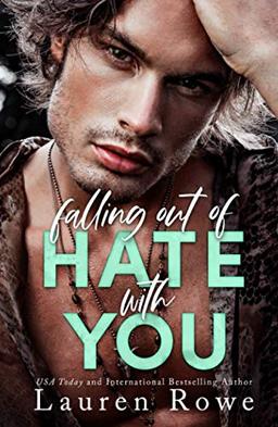 Falling Out of Hate with You: An Enemies to Lovers Romance (The Hate-Love Duet, Band 1)